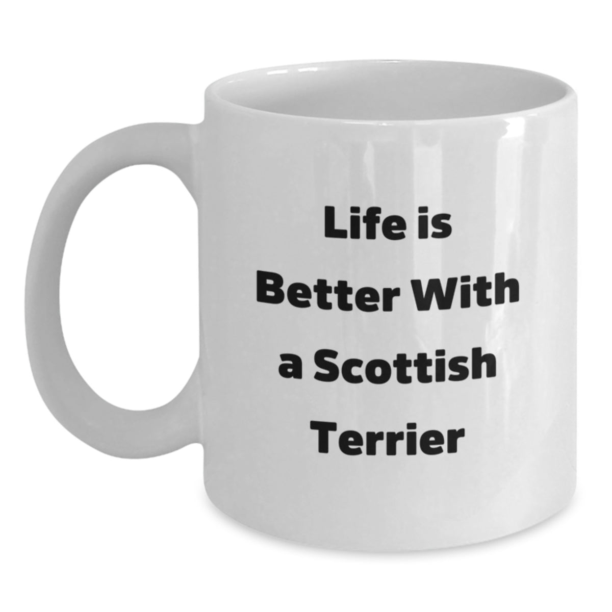 Scottish Terrier Dog Lovers Gifts from Friends for Graduation Unique White Coffee Mugs with 'Life Is Better With A Scottish Terrier' Quote - Main