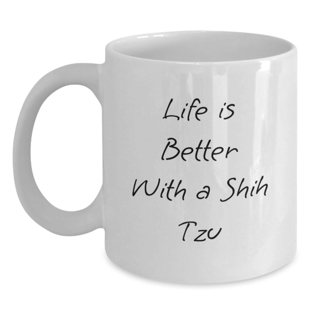 Funny Shih Tzu Dog Gifts for Men Women Friends Family - Life Is Better With A Shih Tzu - White Coffee Mug, Graduation Unique - Main