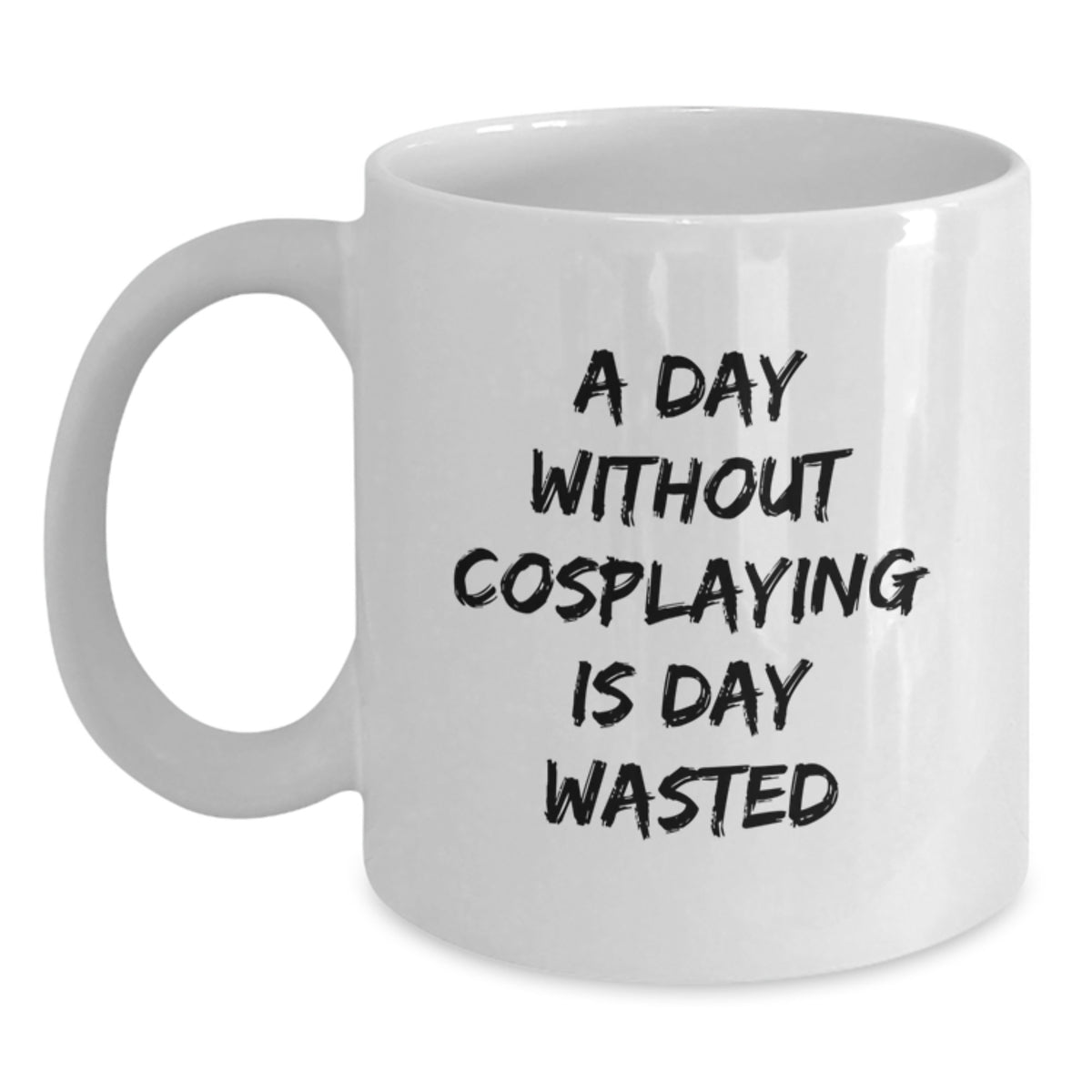 Funny Cosplaying Gifts for Men and Women, A Day Without Cosplaying Is Day Wasted, White Coffee Mug for Birthday Unique Gifts from Friends - Main