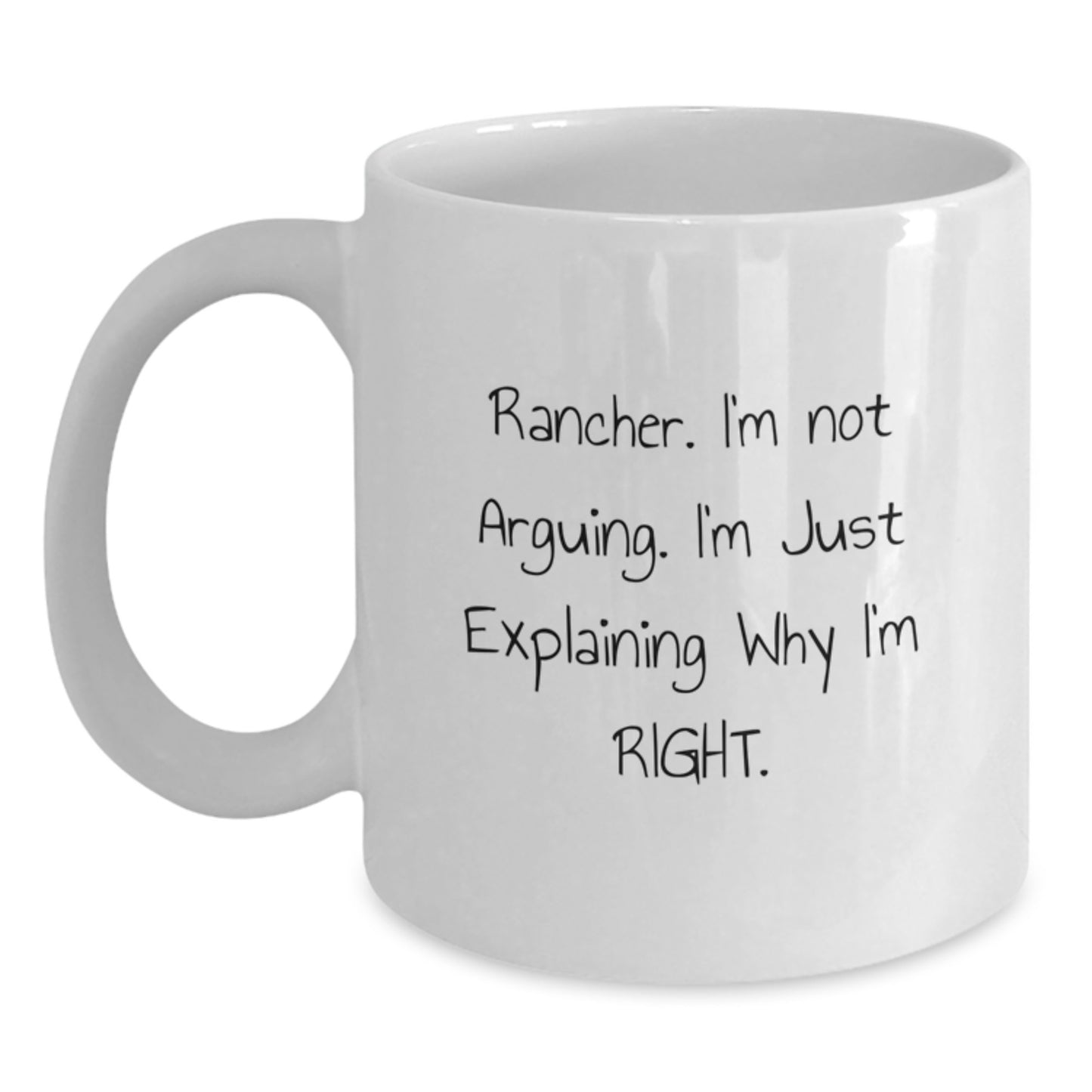 Funny Rancher Gifts, White Coffee Mug for Graduation, Unique Quotes for Friends, Coworkers, Family - Main