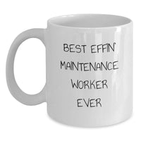 Load image into Gallery viewer, Funny Maintenance Worker Gift, Best Effin&#39; White Coffee Mug for Christmas, Gifts from Friends, Unique Mug for Maintenance Worker, White Ceramic Mug - Main

