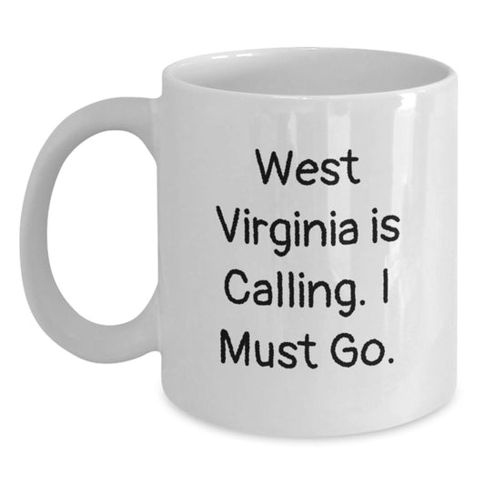 West Virginia White Coffee Mug Gifts for Men Women Friends from Family with Funny Quote 'West Virginia Is Calling I Must Go' for Graduation Unique Gifts - Main