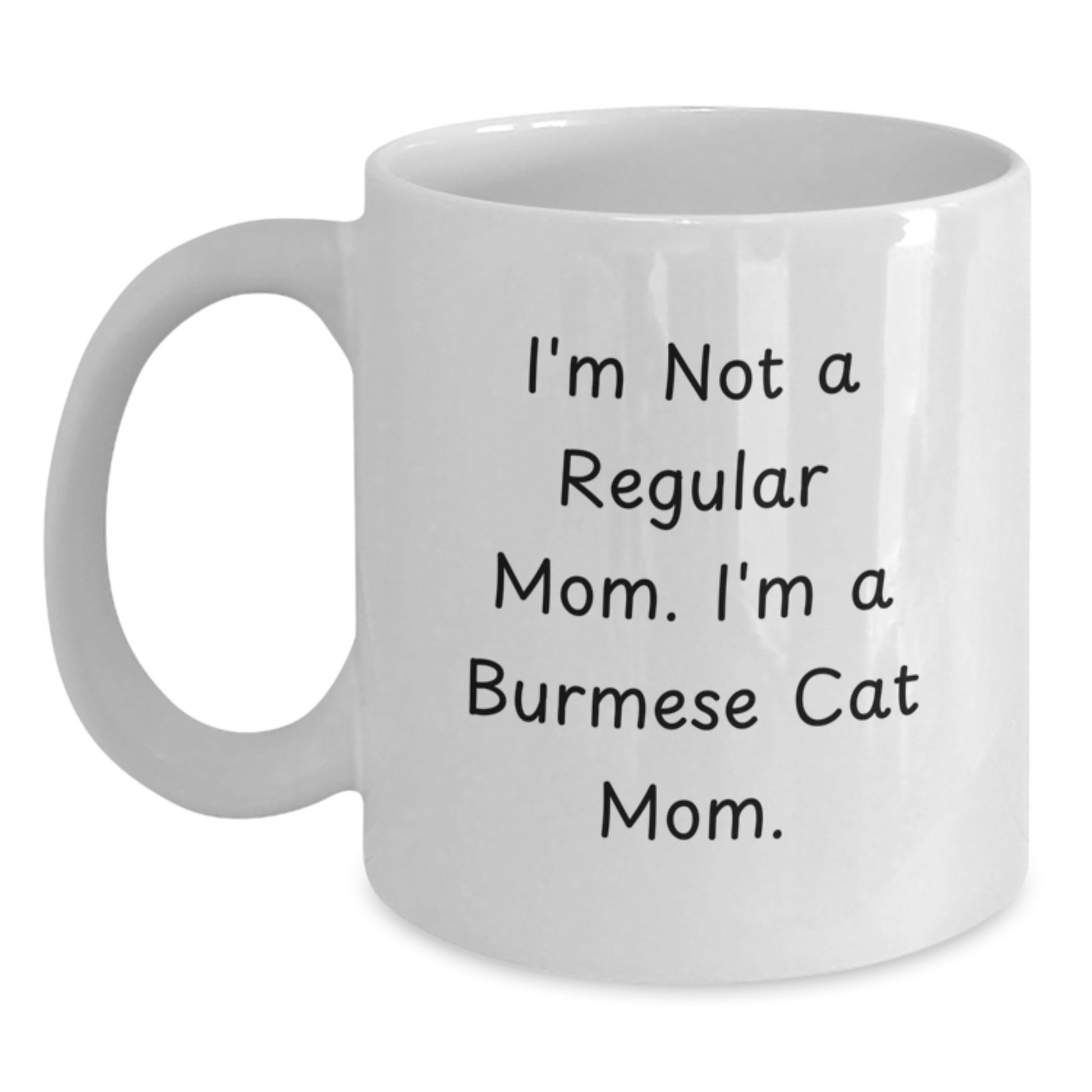 Funny Burmese Cat Mom White Coffee Mug Gifts for Burmese Cat Lovers from Family - I'm Not A Regular Mom - Main