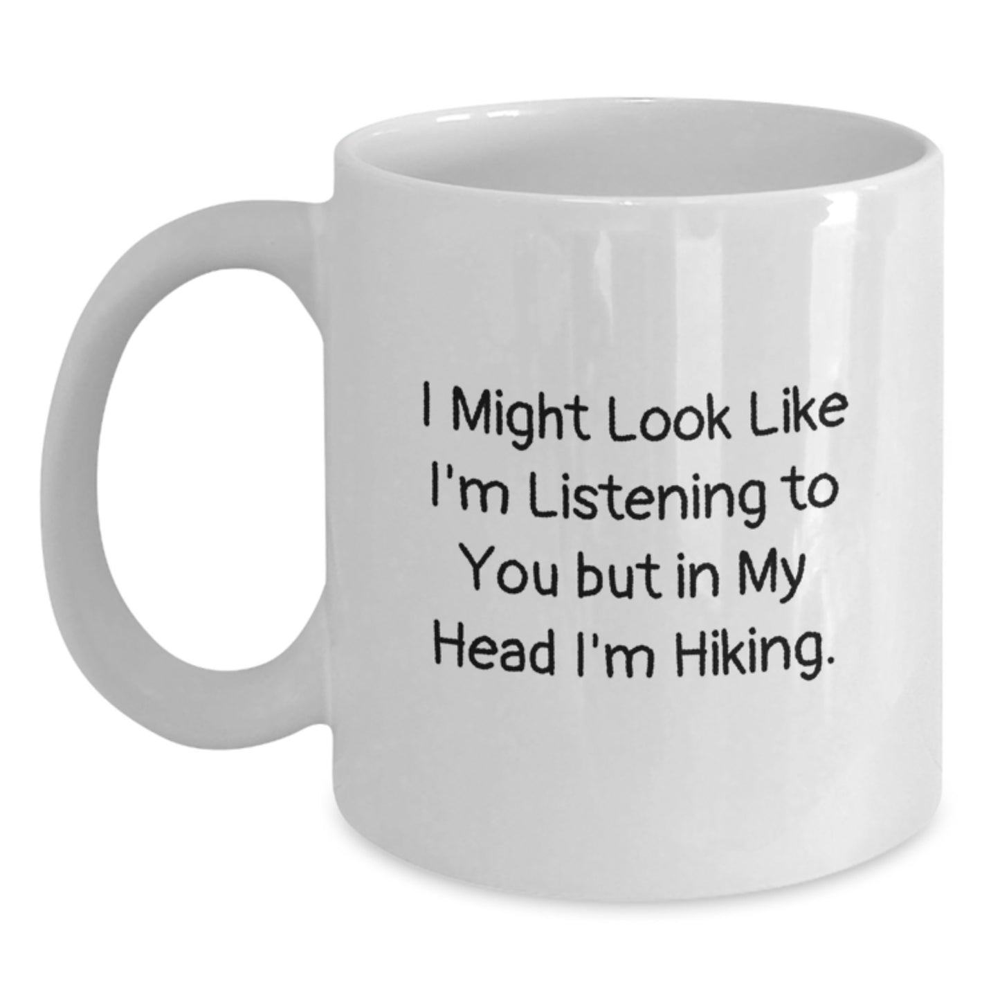 Hiking Keepsake White Coffee Mug for Him Birthday Gift and Trail Humor - Main