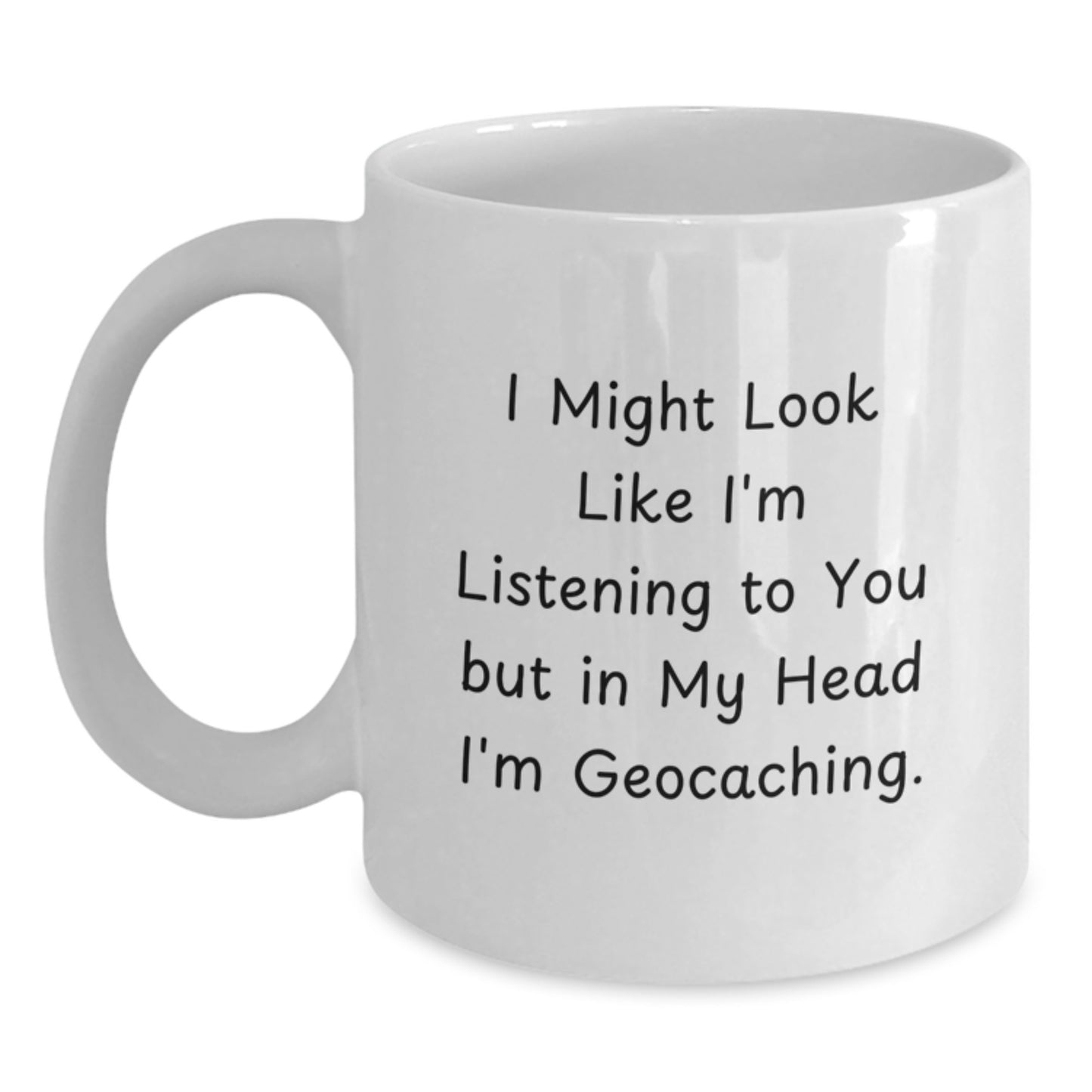 Geocaching Enthusiast Funny White Coffee Mug Gifts for Graduation from Friends - Main