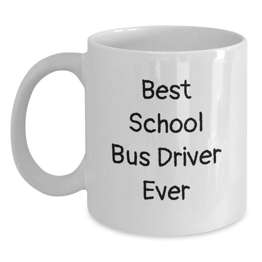 Funny School Bus Driver Gifts - Best School Bus Driver Ever White Coffee Mug for Valentine's - Main