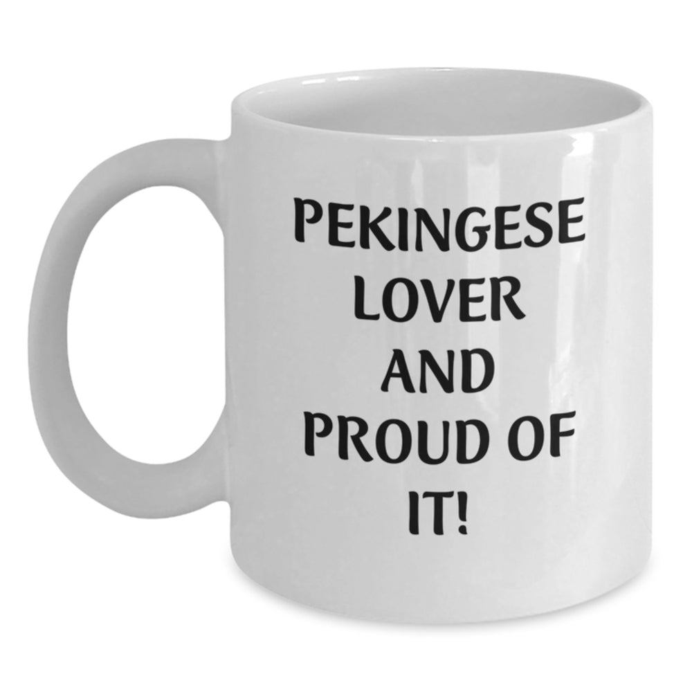 Pekingese Dog Lovers Funny Gifts from Family Members for Birthday, White Coffee Mug, 11oz or 15oz Capacity, Ceramic, Microwave and Dishwasher Safe - Main