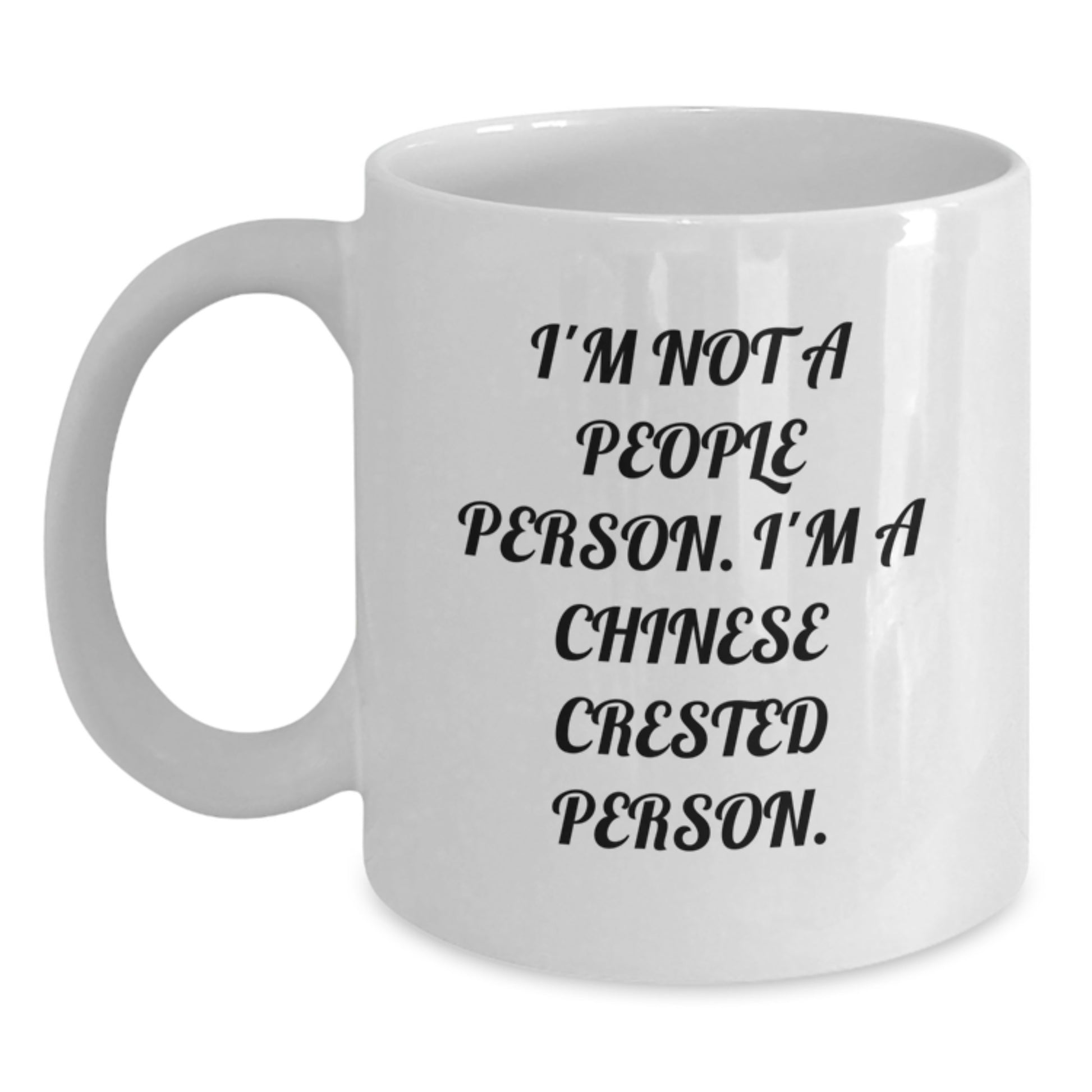 Funny Gifts for Chinese Crested Dog Lovers - 'I'm Not A People Person. I'm A Chinese Crested Person.' Chinese Crested Dog White Coffee Mug - Main