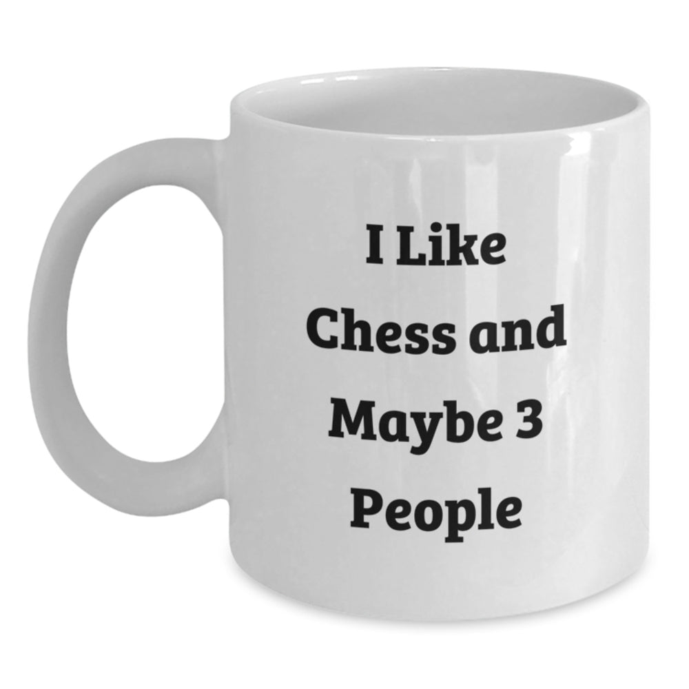 Funny Chess Lovers Gifts from Friends, Unique White Coffee Mug for Graduation, 'I Like Chess And Maybe 3 People' Quote - Main