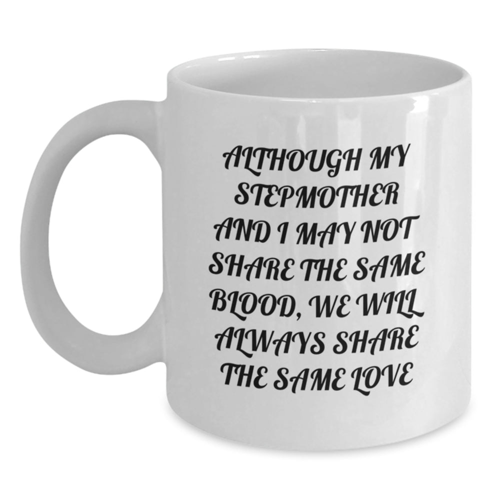 Funny Stepmother Love Quotes White Coffee Mug Gifts from Family for Graduation Unique Gifts - Main