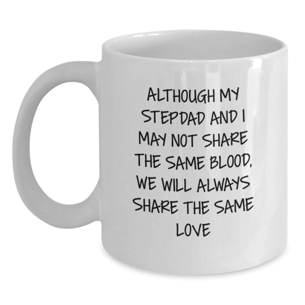 Funny Stepdad Gifts, White Coffee Mug with Heartwarming Quote, Gifts from Mom, Gifts for Stepdad on Graduation Day, Unique Stepdad Presents - Main