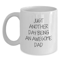 Load image into Gallery viewer, Just Another Day Being An Awesome Dad Funny White Coffee Mug Gifts for Dad from Family on Graduation - Main
