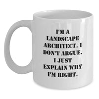 Load image into Gallery viewer, Landscape Architect Humor White Coffee Mug, Gifts from Friends to Landscape Architects, Funny Quote, Unique Graduation Gifts, 11oz or 15oz - Main
