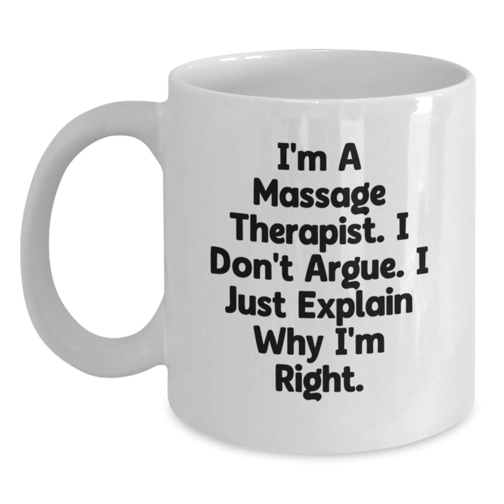 Massage Therapist Funny Quotes Gifts from Family White Coffee Mug for Graduation Unique Gifts, Gifts for Massage Therapist, Funny White Coffee Mug for Men, Women, Friends, Coworkers, Family - Main