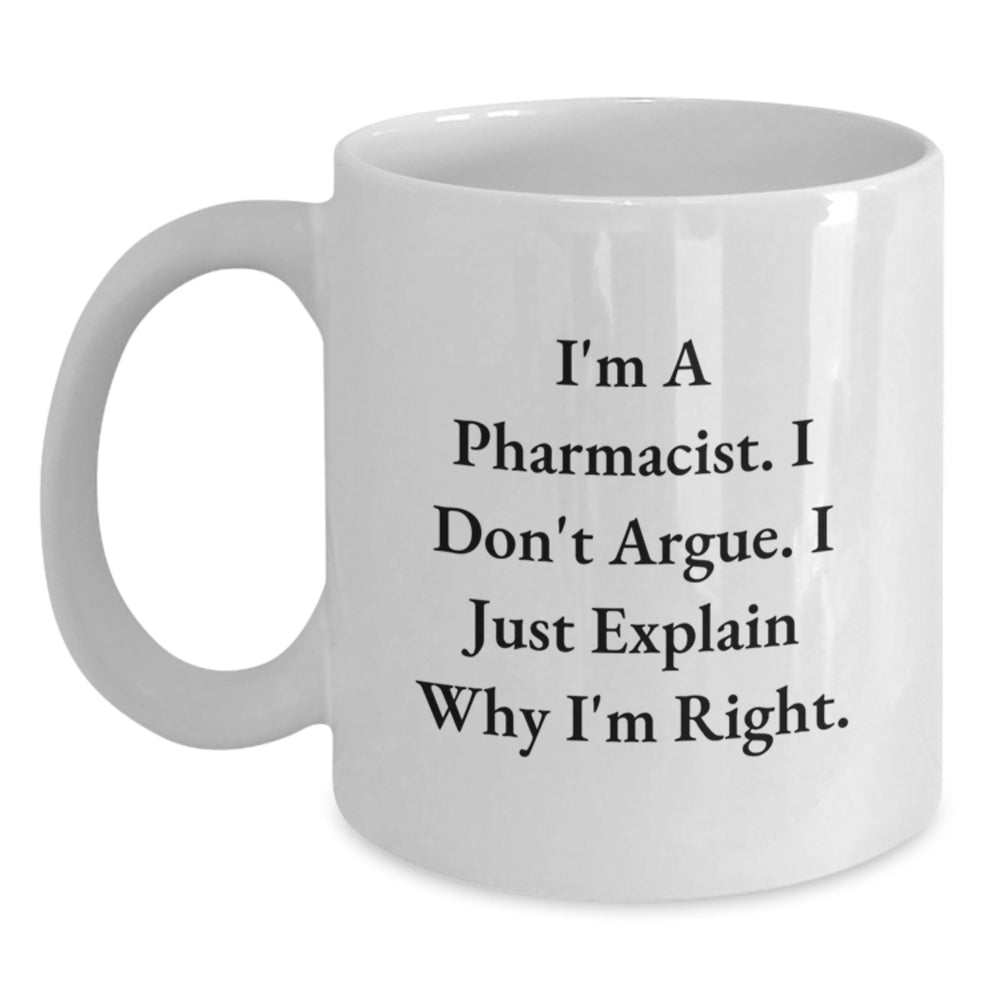 Funny Pharmacist Quote White Coffee Mugs Gifts for Men from Family, White 11oz or 15oz Ceramic Mug - Main