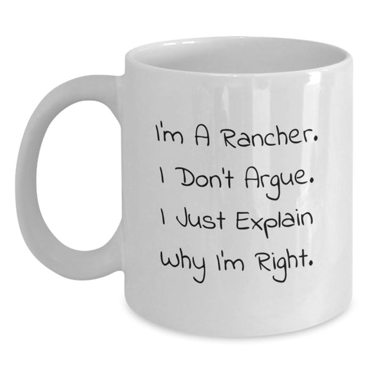 Rancher Humor Gifts from Men to Rancher Friends Unique White Coffee Mug, Funny Gift for Graduation - Main