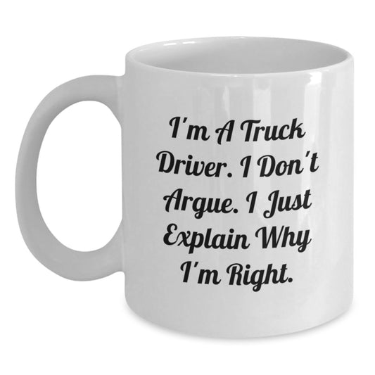 Funny Truck Driver Gifts, White Coffee Mug with Inspirational Quote, Gifts from Friends, Graduation Unique Gifts for Men - Main