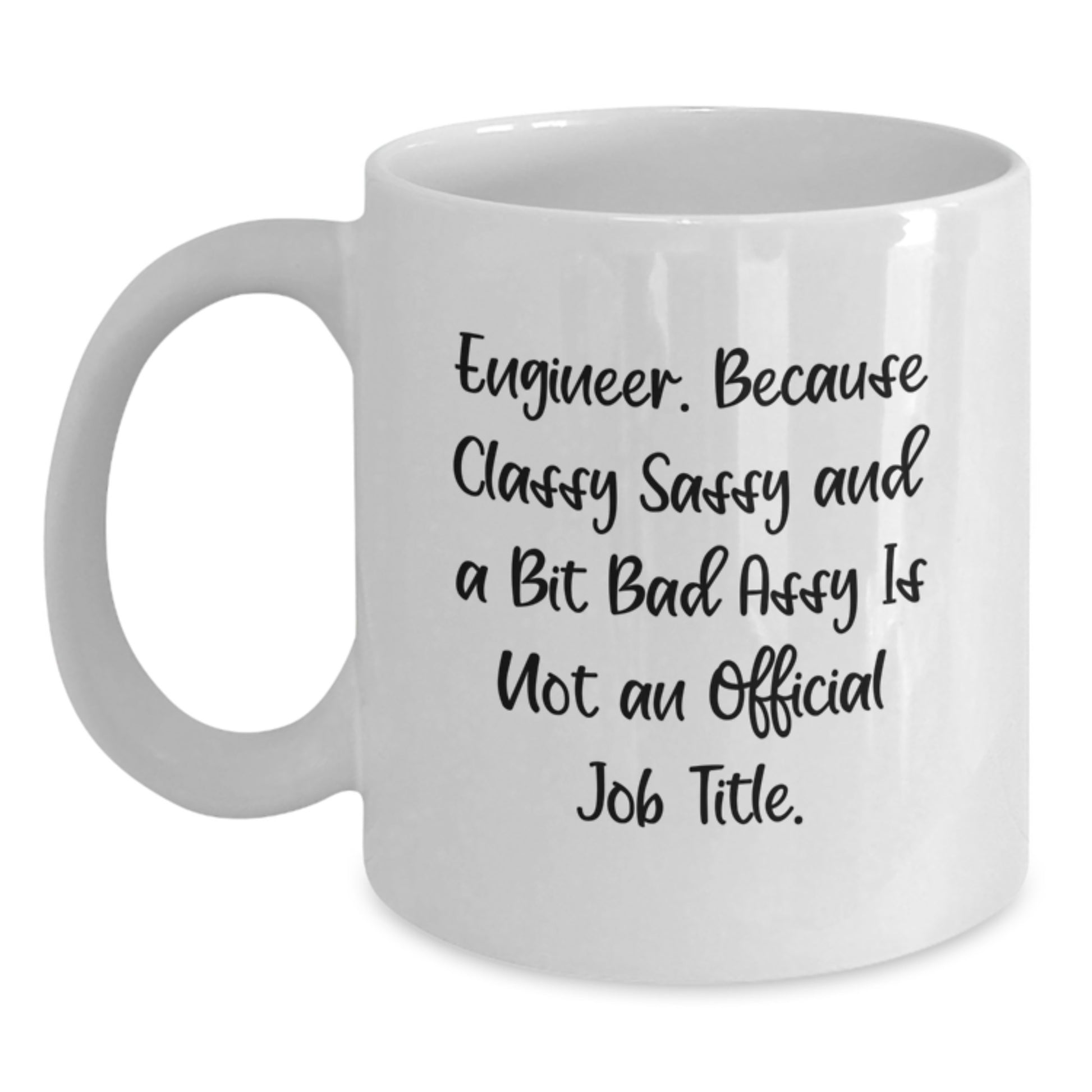 Funny Engineer Gifts for Men, White Coffee Mug with Inspirational Quote, Gifts from Friends and Family, Unique Graduation Gifts for Engineer - Main
