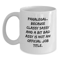 Load image into Gallery viewer, Paralegal White Coffee Mugs Funny Quote Gifts from Men to Women Paralegal Friends Coworkers Family Christmas Unique Mugs - Main
