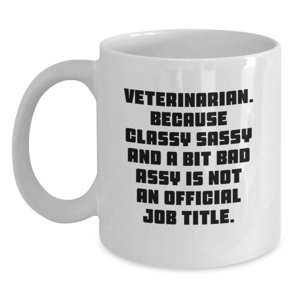 Veterinarian Humor White Coffee Mugs, Funny Gifts from Friends for Veterinarian, Graduation Unique Gifts, White 11oz or 15oz Ceramic Mugs - Main