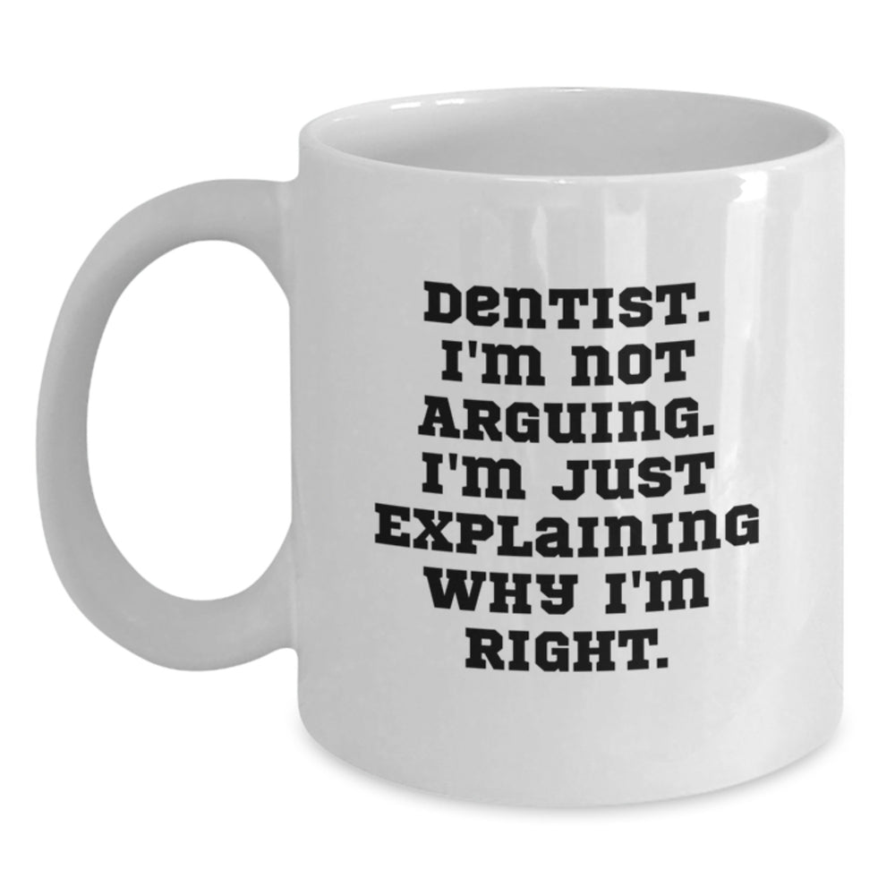 Funny Dentist Mug, Gifts from Friends, Gifts for Dentist, Birthday Unique - Main