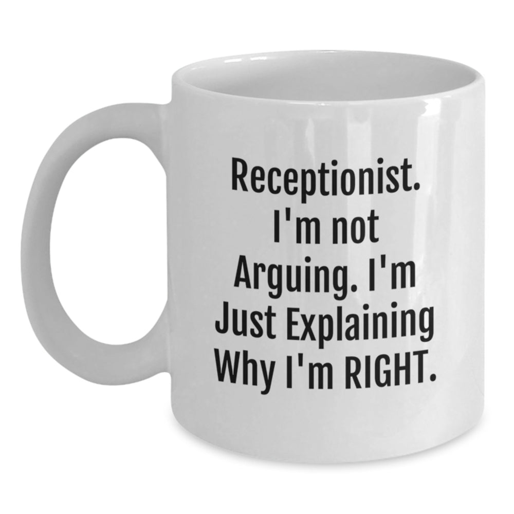 Receptionist Humor Funny White Coffee Mug Gifts from Friends for Birthday Unique Presents - Main
