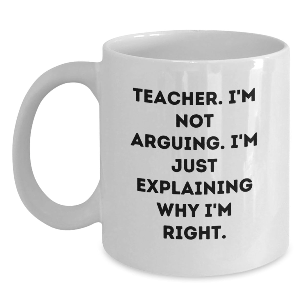 Funny Teacher Gifts from Friends, Inspirational Quote White Coffee Mug for Men, Unique Graduation Gifts for Teacher, 11oz or 15oz Capacity - Main