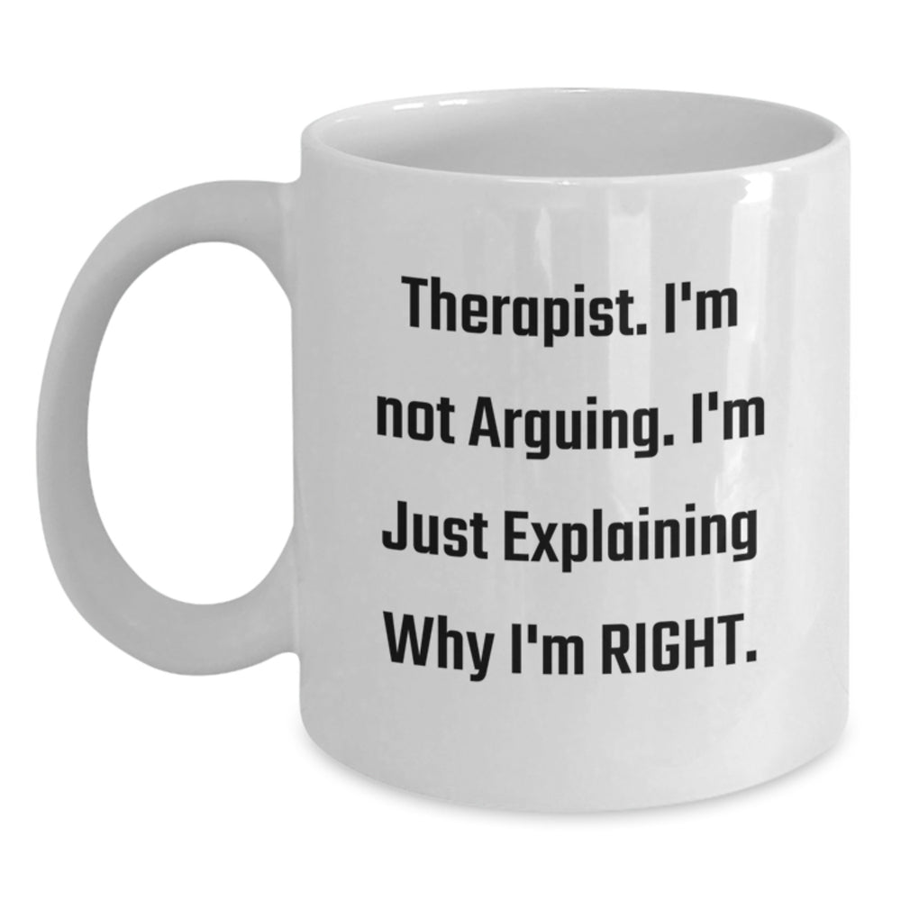 Therapist Humor Funny Quote White Coffee Mugs for Graduation Gifts from Friends, Coworkers, Family, and More - Main