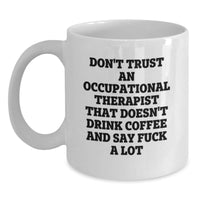 Load image into Gallery viewer, Occupational Therapist Gifts, Funny Coffee Mug, Gifts from Friends to Occupational Therapist, 11oz or 15oz White Ceramic Mug, Birthday Unique Gifts for Occupational Therapist - Main
