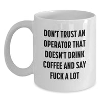 Load image into Gallery viewer, Funny Operator Gifts for Operator Men from Friends, White Coffee Mug, Operator Quotes, Birthday Unique Gifts - Main
