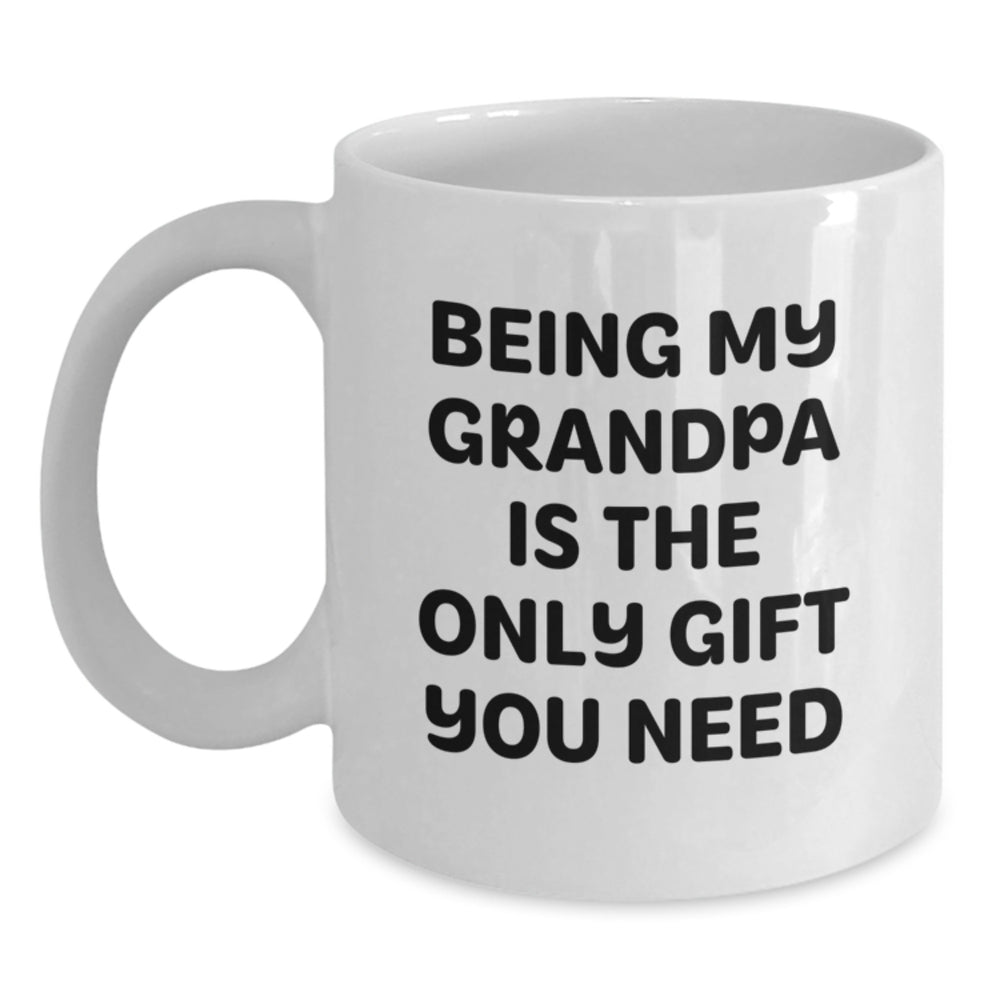 Funny Grandpa White Coffee Mugs Gifts for Him from Family, Friends, and Coworkers, 'Being My Grandpa Is The Only Gift You Need' Quote on White Ceramic Mug, Microwave and Dishwasher Safe - Main