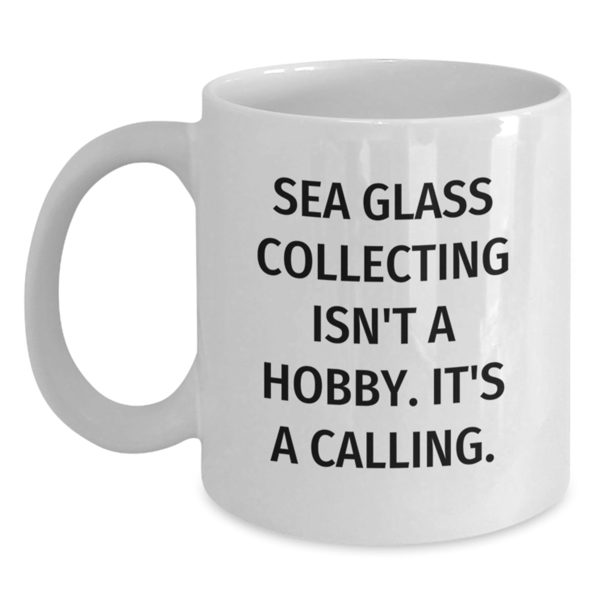 Sea Glass Collecting Gifts for Friends from the Beach Lover, Funny Quote White Coffee Mug, Christmas Unique Presents - Main