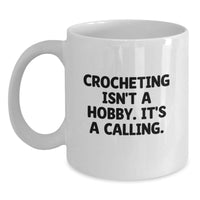 Load image into Gallery viewer, Gifts from Crocheting Enthusiasts for Crocheting Lovers, White Coffee Mug, Funny Quote, Christmas Unique Gifts - Main
