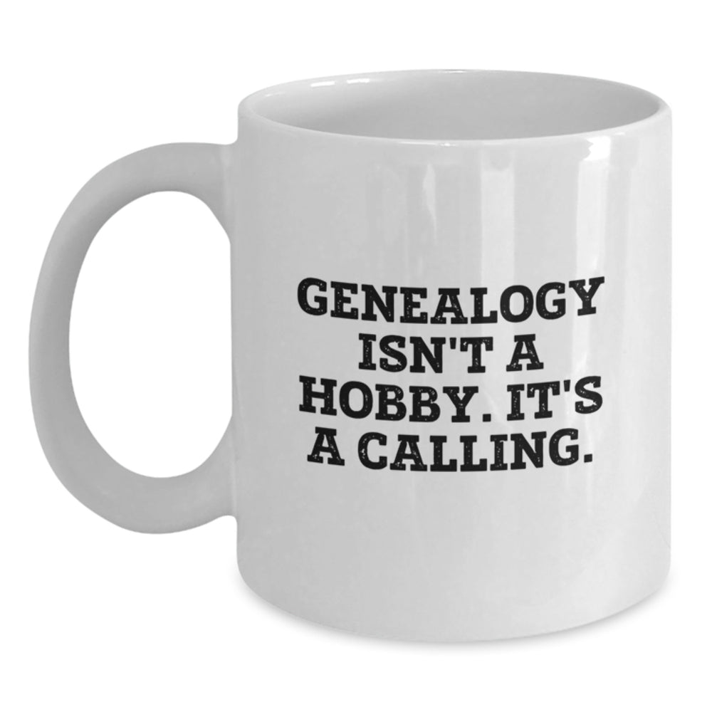 Funny Quote Genealogy Gifts for Genealogy Enthusiasts, Perfect White Coffee Mug for Family, Friends, Coworkers, Christmas Unique Gifts from Men, Women, Family - Main