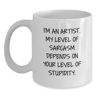 Load image into Gallery viewer, Funny Artist Humor White Coffee Mug, Gifts for Artist Friends and Family from Men, Unique Christmas Unique Gifts - Main
