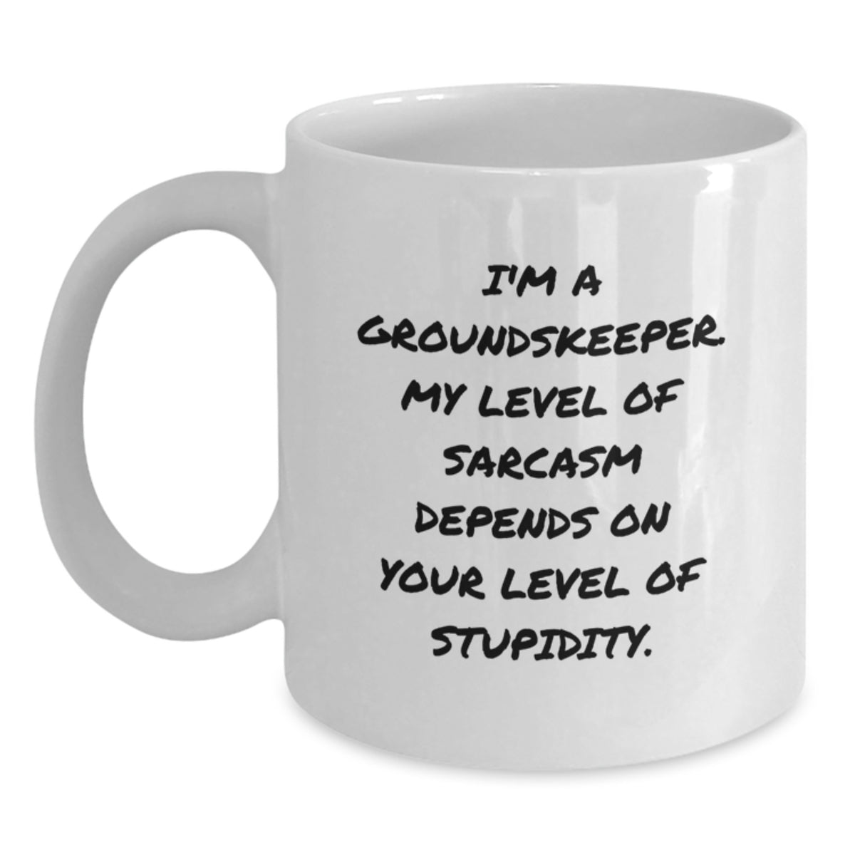 groundskeeper Humor Gifts for Men, Funny White Coffee Mug with I'm A groundskeeper - Christmas Unique Gifts from Friends - Main