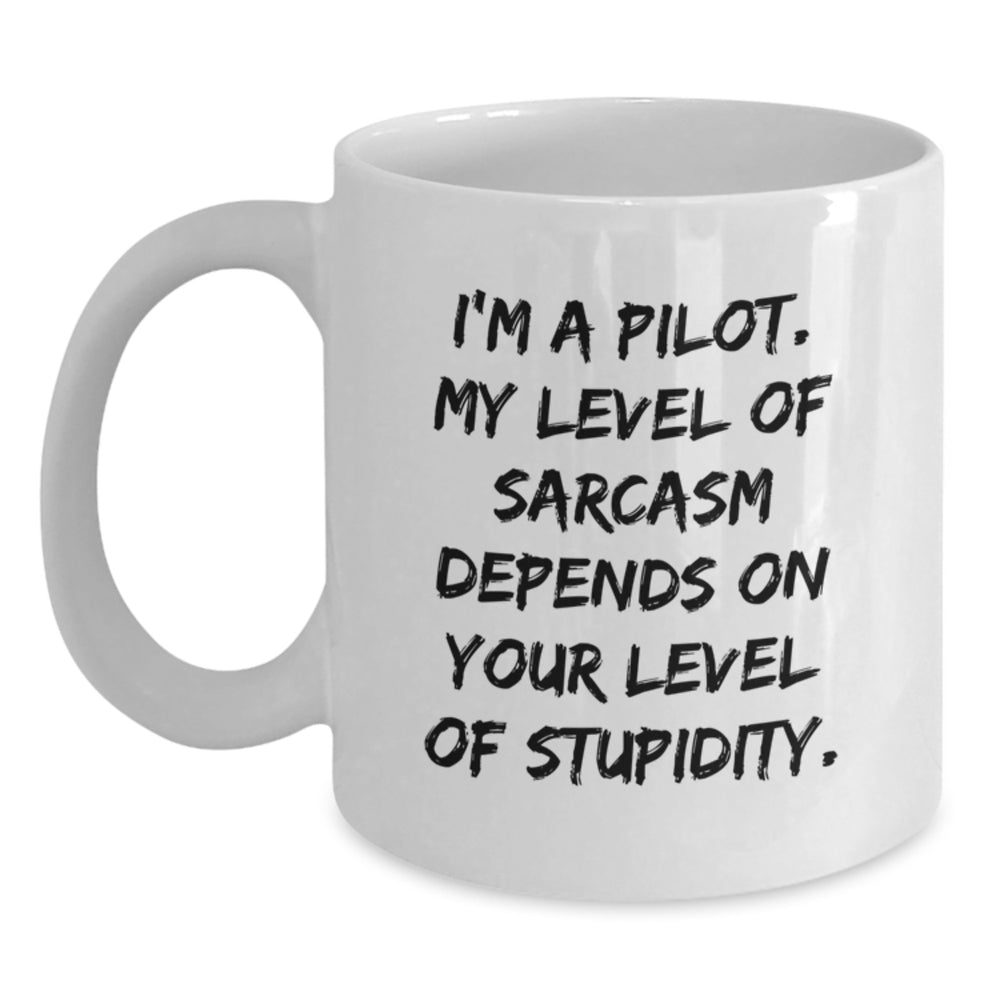 Funny Pilot Gifts from Friends for Christmas Unique White Coffee Mugs, I'm A Pilot Sarcasm Level Mug, 11oz or 15oz Ceramic - Main