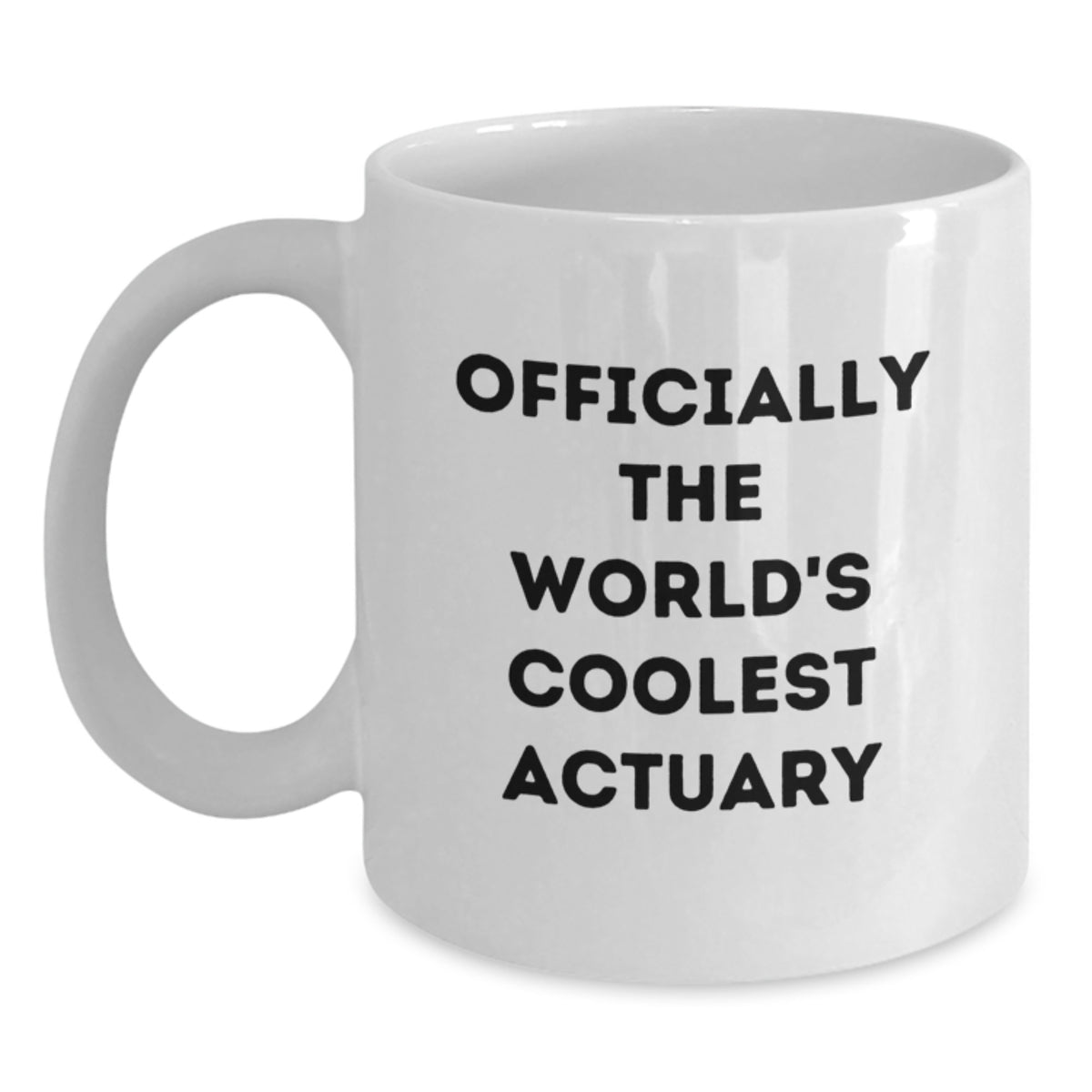 Funny Actuary Gifts for Men - Officially The World's Coolest Actuary White Coffee Mug Christmas Unique - Main