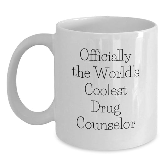 Funny Drug Counselor White Coffee Mug Gifts from Friends to Men - Officially The World's Coolest Drug Counselor - Main