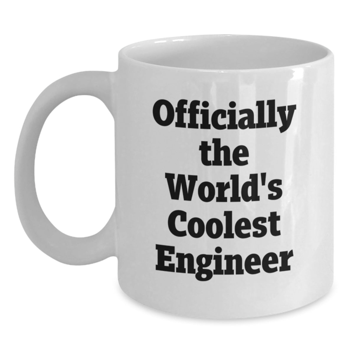 Funny Engineer Quotes White Coffee Mug Gifts from Friends to Engineer - Main