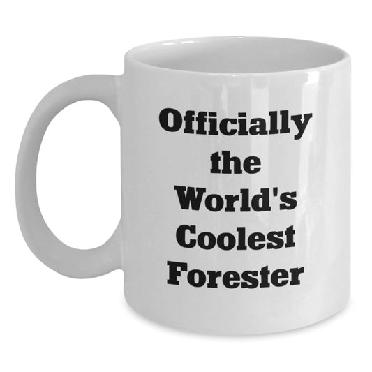 Funny Forester Quotes Gifts for Men White Coffee Mugs, Gifts from Friends to Forester, Unique Christmas Unique Gifts - Main