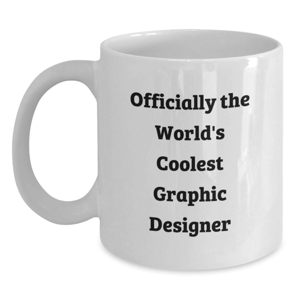 Funny Quote Graphic Designer Gifts from Friends for Birthday White Coffee Mug, Officially The World's Coolest Graphic Designer - Main