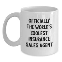 Load image into Gallery viewer, Funny Insurance Sales Agent Gifts from Friends - Officially The World&#39;s Coolest Insurance Sales Agent Quote on White Coffee Mug - Christmas Unique Gifts for Insurance Sales Agent Friends - Main
