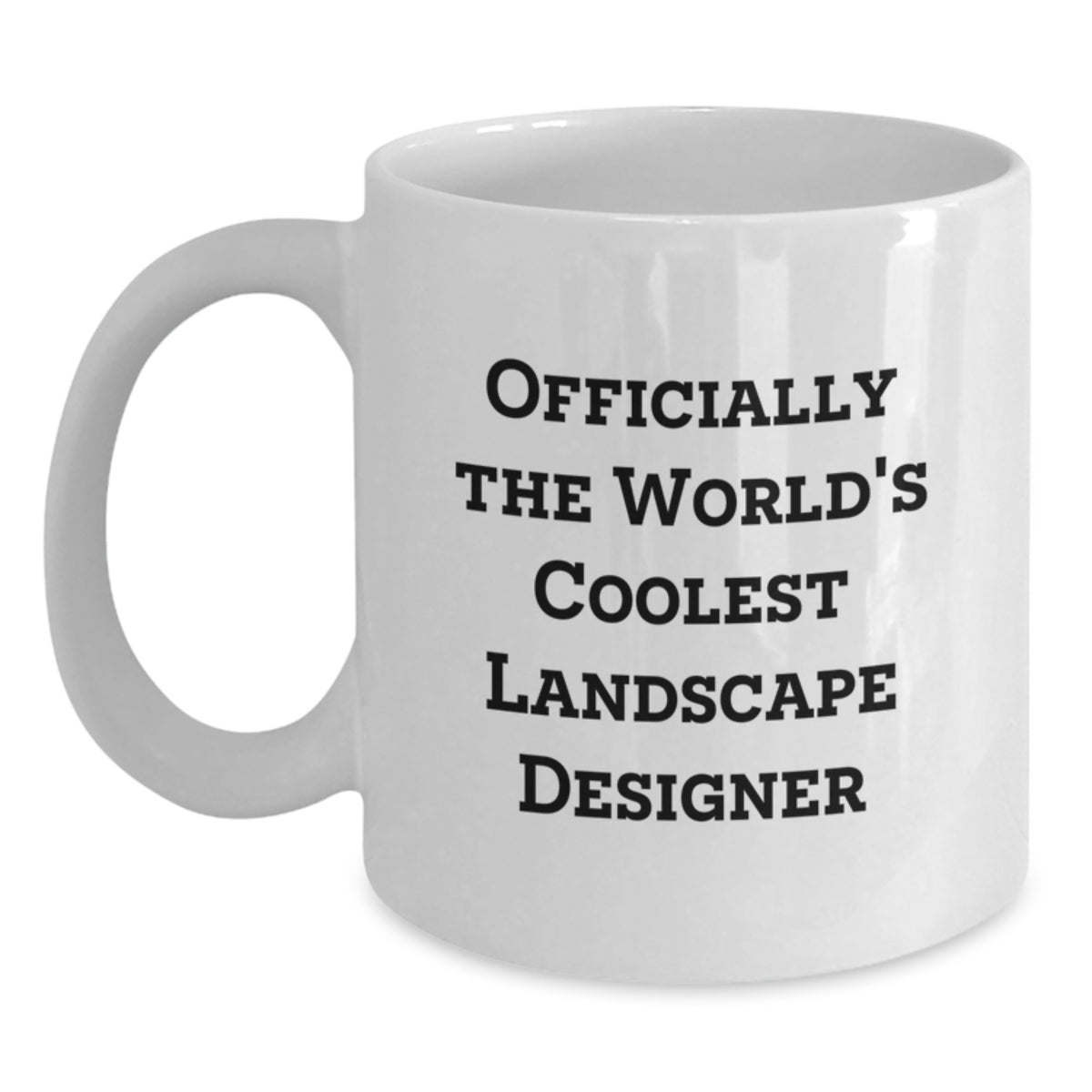 Funny Quote Landscape Designer Gifts from Men for Christmas Unique Mugs, Officially The World's Coolest Landscape Designer, White Coffee Mug, Gift for Landscape Designer, Landscape Designer Lover - Main