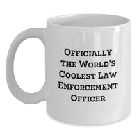 Load image into Gallery viewer, Funny Gifts for Law Enforcement Officer, Officially The World&#39;s Coolest, White Coffee Mug for Men - Main
