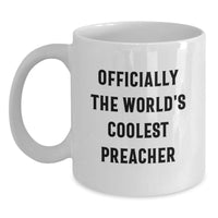 Load image into Gallery viewer, Funny Gifts from Friends and Family to a Preacher, White Coffee Mug for Preacher, Officially The World&#39;s Coolest Preacher Christmas Unique Gifts - Main
