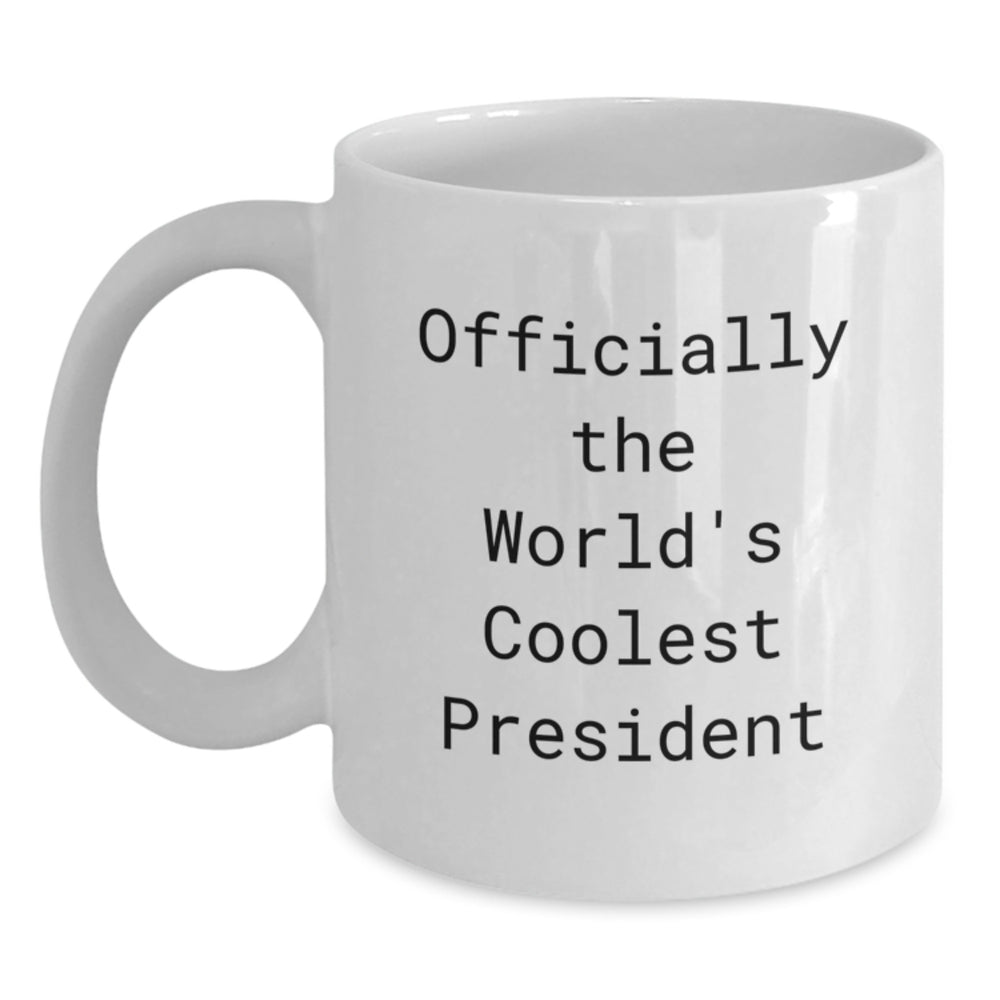 Funny President Gifts for Men, White Coffee Mug - 'Officially The World's Coolest President', Christmas Unique Presents - Main