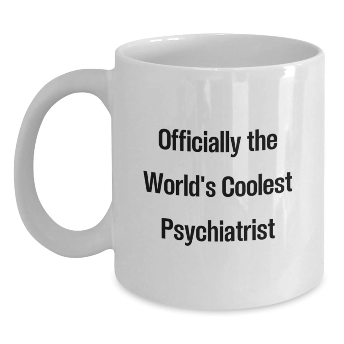 Funny Psychiatrist Gifts from Friends for Men White Coffee Mug - Officially The World's Coolest Psychiatrist - Main