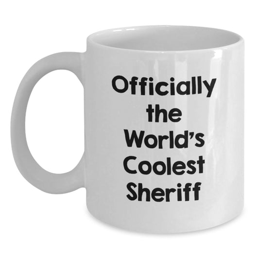 Funny Sheriff Gifts for Men, Women, or Friends - White Coffee Mug with 'Officially The World's Coolest Sheriff' Quote, Perfect for Christmas Unique Gifts from Family or Coworkers - Main