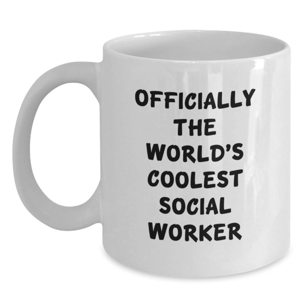Funny Social Worker Gifts for Men - Officially The World's Coolest Social Worker Quote on White Coffee Mug, Perfect for Friends and Coworkers - Christmas Unique Gifts from Family - Main